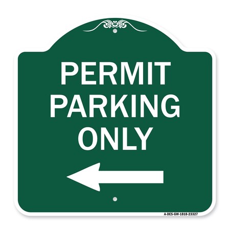 Signmission Permit Parking With Left Arrow, Green & White Aluminum Architectural Sign, 18" x 18", GW-1818-23327 A-DES-GW-1818-23327